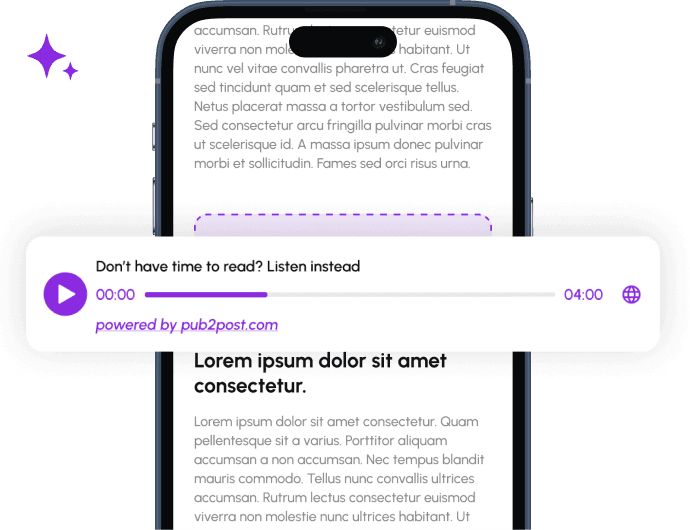 Convert all your content into audio in just a few clicks